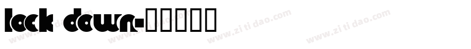 LOCK DOWN字体转换